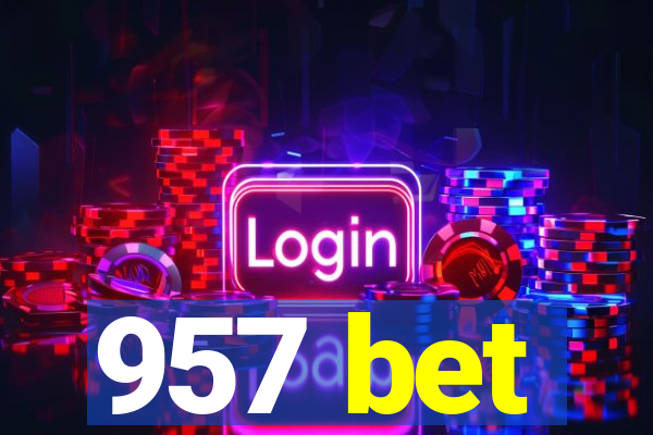 957 bet